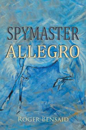 Spymaster Allegro de Roger Bensaid