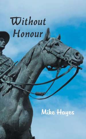 Without Honour de Mike Hayes