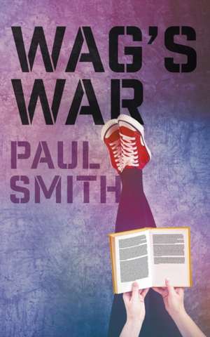 Smith, P: Wag's War