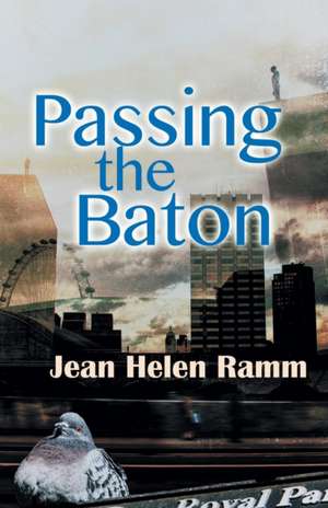 Passing the Baton de Jean Helen Ramm