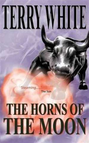 The Horns of the Moon de Terry White