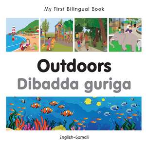 My First Bilingual Book - Outdoors - Somali-english de Milet Publishing