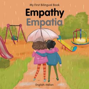 My First Bilingual Book-Empathy (English-Italian) de Patricia Billings