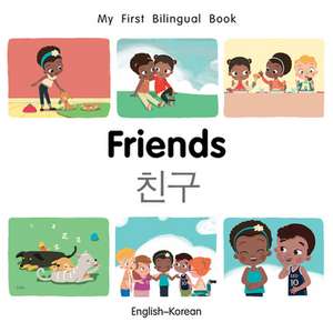 My First Bilingual Book-Friends (English-Korean) de Milet Publishing