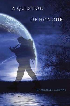 A Question of Honour de Michael Conway