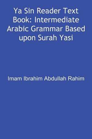 Ya Sin Reader Text Book de Ibrahim Abdullah Rahim