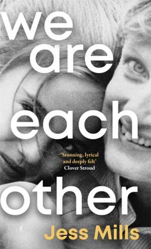 We Are Each Other de Jess Mills