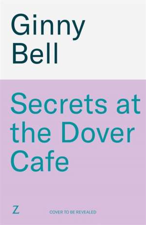 Secrets at the Dover Cafe de Ginny Bell