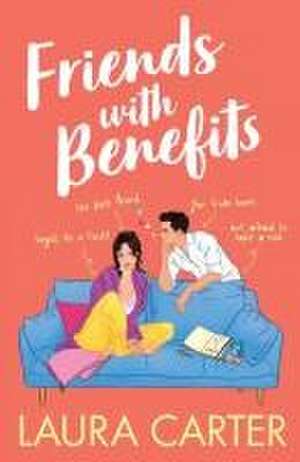 Friends With Benefits de Laura Carter