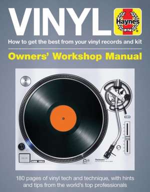 Vinyl Owners` Workshop Manual – How to get the best from your vinyl records and kit de Matt Anniss