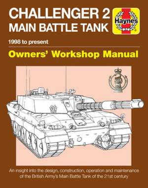 Challenger 2 Main Battle Tank Manual – 1998 to present de Dick Taylor