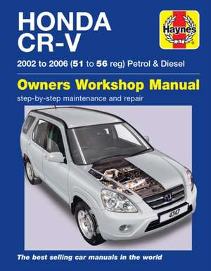 Honda CR–V Petrol & Diesel (02 – 06) Haynes Repair Manual de Haynes