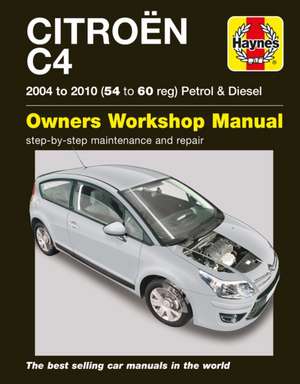 Citroen C4 Owners Workshop Manual – 04–10 de Peter Gill