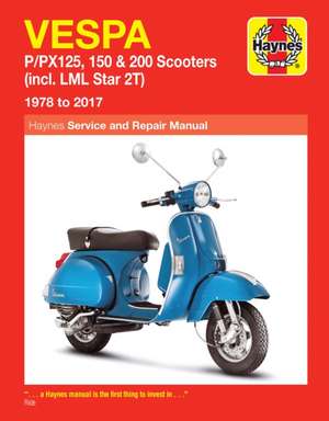 Vespa P/PX125, 150 & 200 Scooters (incl. LML Star 2T) (78–17) de Haynes