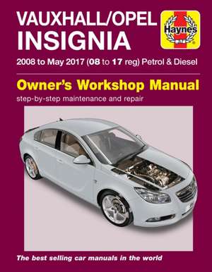 Vauxhall/Opel Insignia (`08–May 17) 08 to 17 reg de Haynes