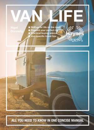 Van Life – All you need to know in one concise manual de Nigel Donnelly