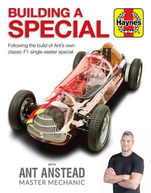 Building a Special – Following the build of Ant′s own classic F1 single–seater special de Ant Anstead