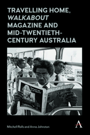 Travelling Home, 'walkabout Magazine' and Mid-Twentieth-Century Australia