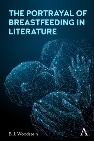 Portrayals of Breasts and Breastfeeding in Literature de B.J. Epstein