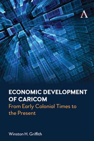 Economic Development of Caricom de Winston H. Griffith