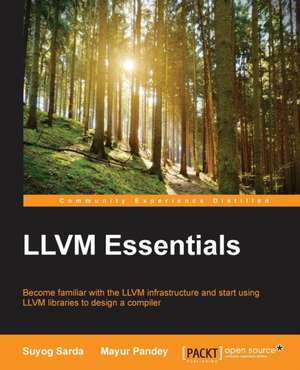 LLVM Essentials de Suyog Sarda