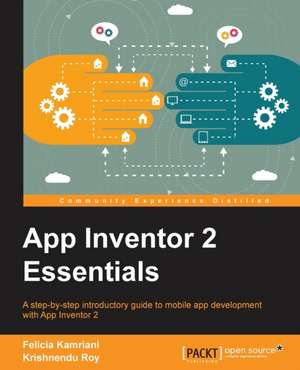 App Inventor 2 Essentials de Felicia Kamriani