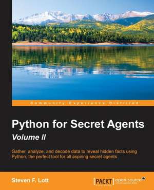 Python for Secret Agents - Second Edition de Steven F. Lott