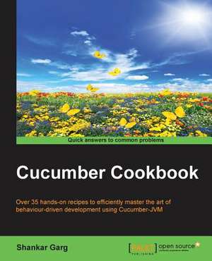 Cucumber Cookbook de Shankar Garg