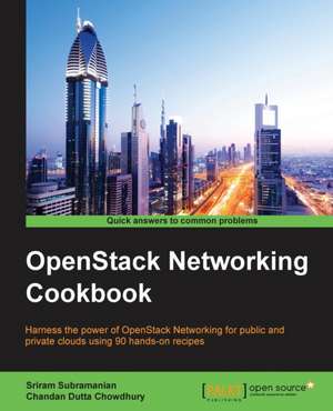 Openstack Networking Cookbook: Stories for Compassionate Nursing Care de Sriram Subramanian