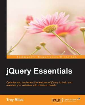 Jquery Essentials de Troy Miles