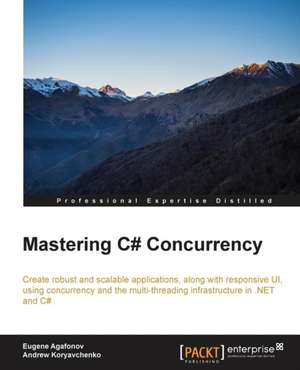 Mastering C# Concurrency de Eugene Agafonov