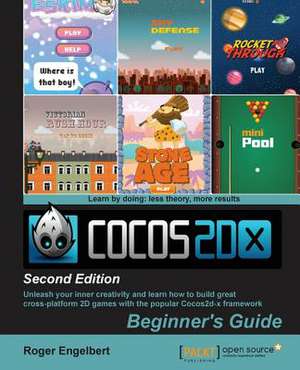 Cocos2d-X by Example: Beginner's Guide - Second Edition de Roger Engelbert