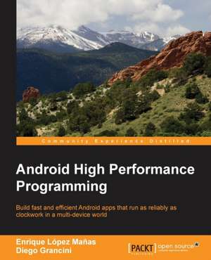 Android High Performance Programming de Emil Atanasov