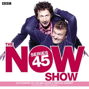 The Now Show: Series 45: Six Episodes of the BBC Radio 4 Topical Comedy de Steve Punt