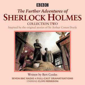 The Further Adventures of Sherlock Holmes: Collection 2 de Bert Coules