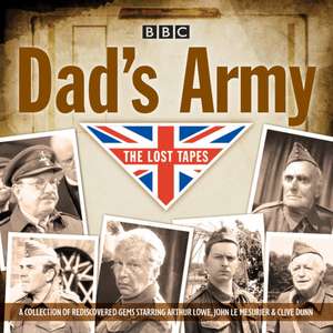 Dad's Army: The Lost Tapes: Classic Comedy from the BBC Archives de David Croft