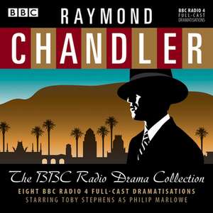 Raymond Chandler: The BBC Radio Drama Collection de Raymond Chandler