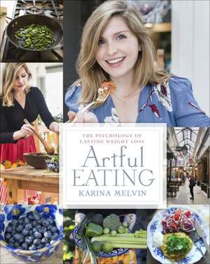 Artful Eating de Karina Melvin