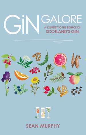 Gin Galore de Sean Murphy