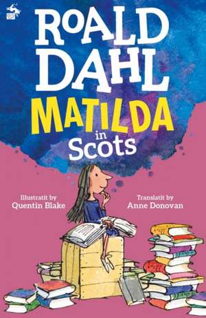 Matilda in Scots de Roald Dahl