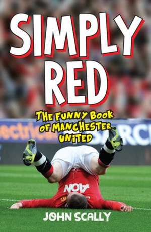 Scally, J: Simply Red