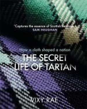 Secret Life of Tartan de Vixy Rae