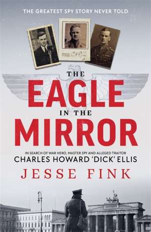 The Eagle in the Mirror de Jesse Fink