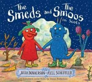 The Smeds and the Smoos in Scots de Julia Donaldson