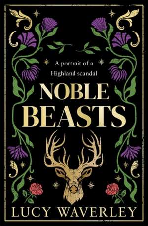 Noble Beasts de Lucy Waverley