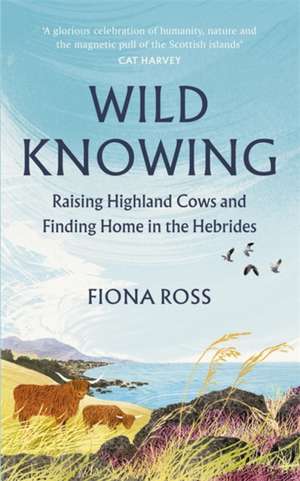 Wild Knowing de Fiona Ross