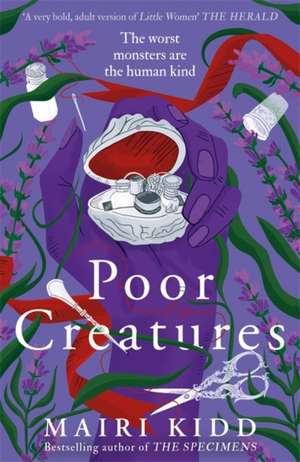 Poor Creatures de Mairi Kidd
