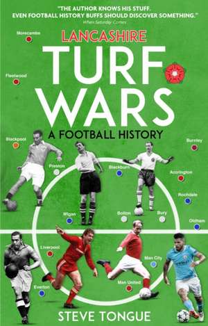 Lancashire Turf Wars de Steve Tongue