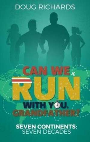 Can We Run with You, Grandfather? de Doug Richards