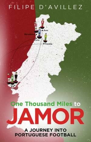 One Thousand Miles to Jamor de Filipe d'Avillez